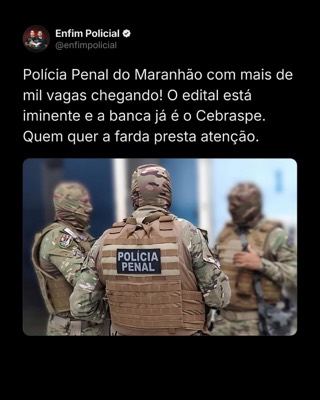 Post de notícia: Polícia Penal MA
